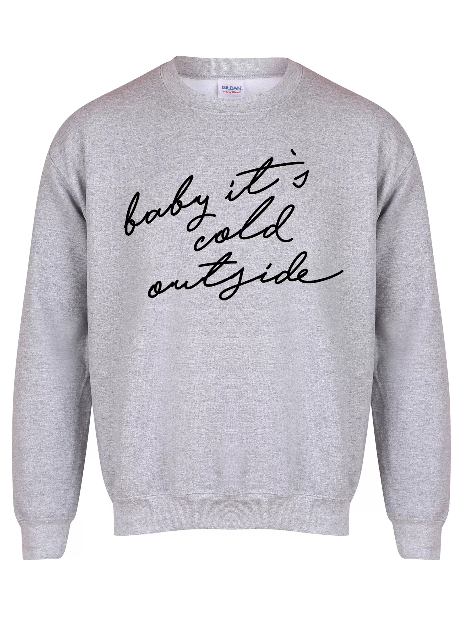 Baby It's Cold Outside - Unisex Fit Sweater