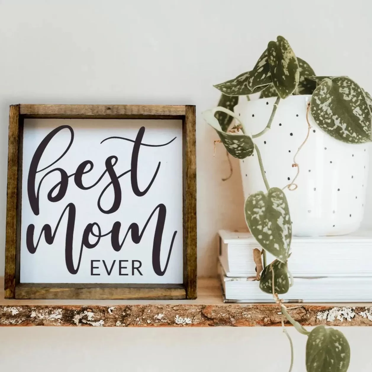 Best Mom Ever White Wood Sign