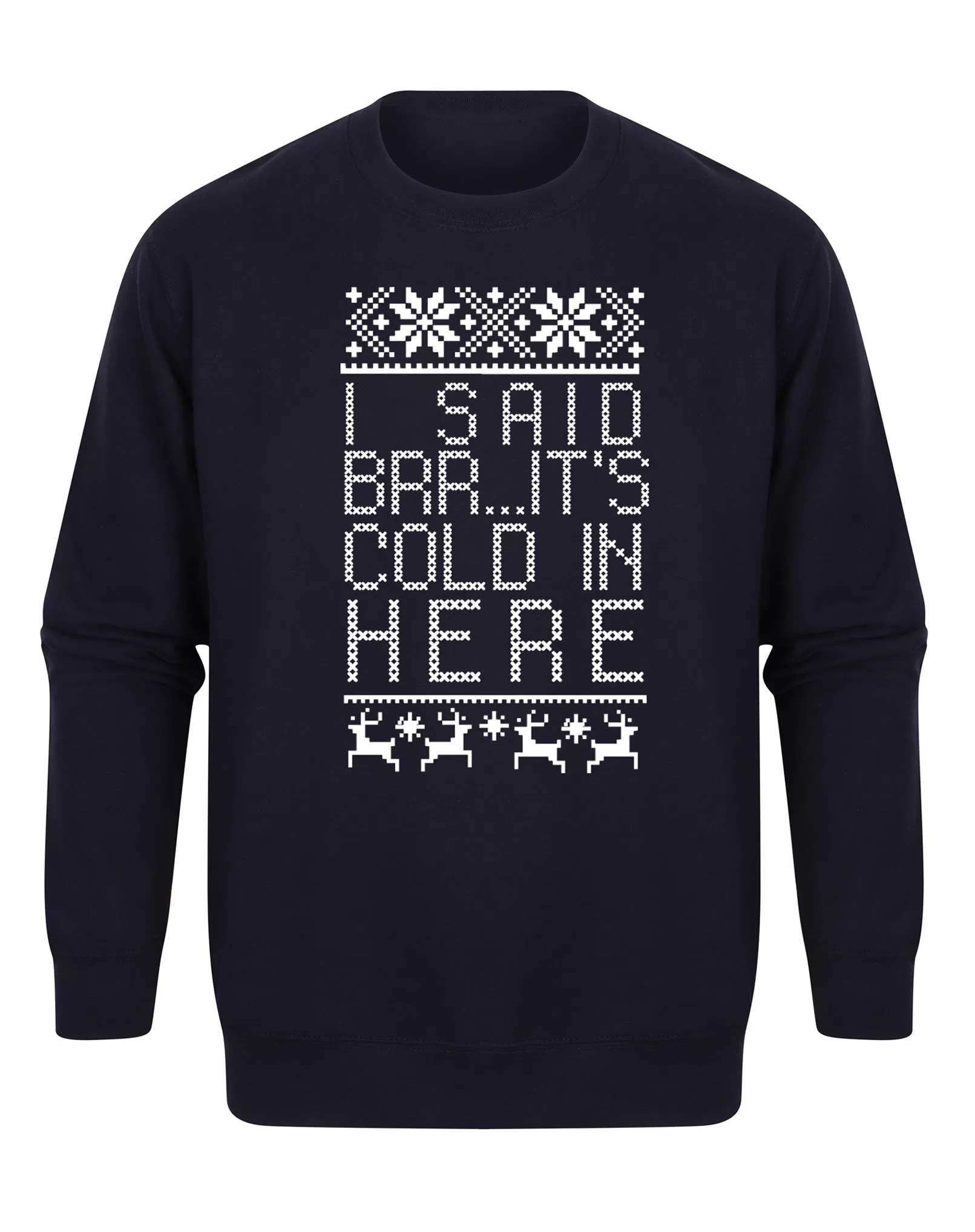 Brrr... It's Cold In Here - Unisex Fit Sweater