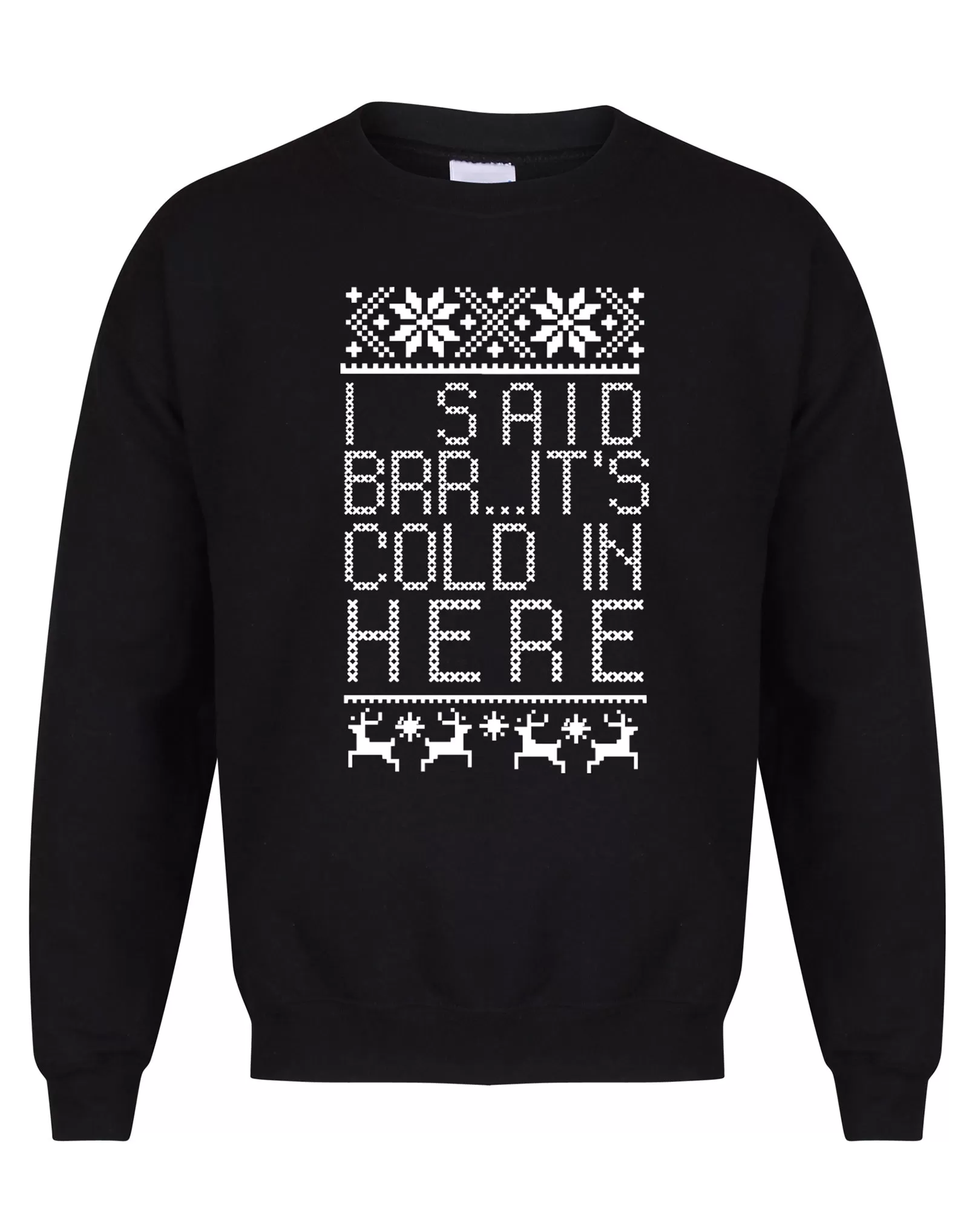 Brrr... It's Cold In Here - Unisex Fit Sweater