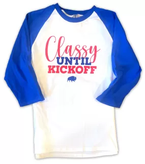 Classy Until Kickoff - Raglan T-Shirt