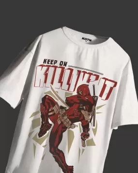 DEADPOOL.. KILLIN IT OVERSIZED T-SHIRT