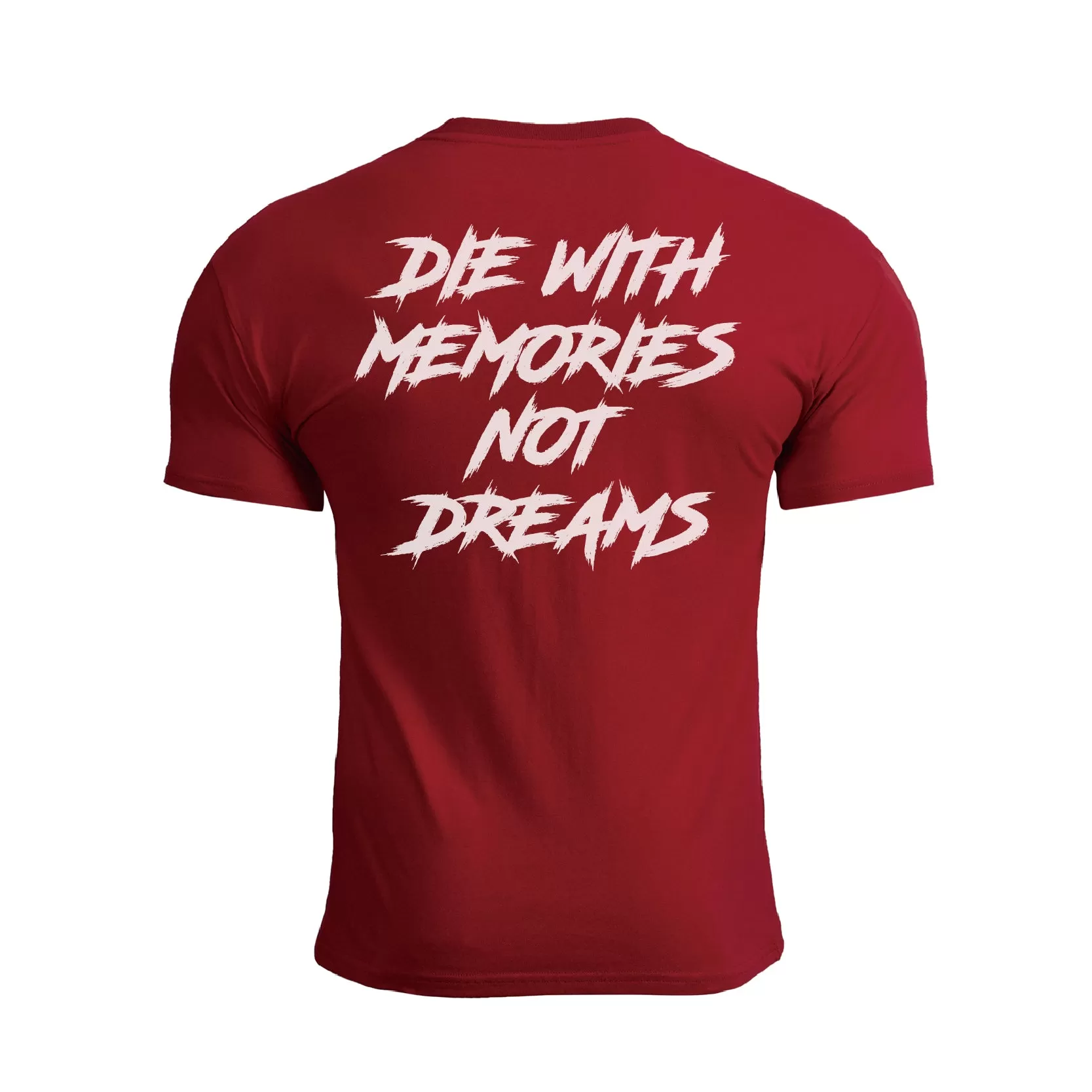 DIE WITH MEMORIES NOT DREAMS GRAPHIC TEE