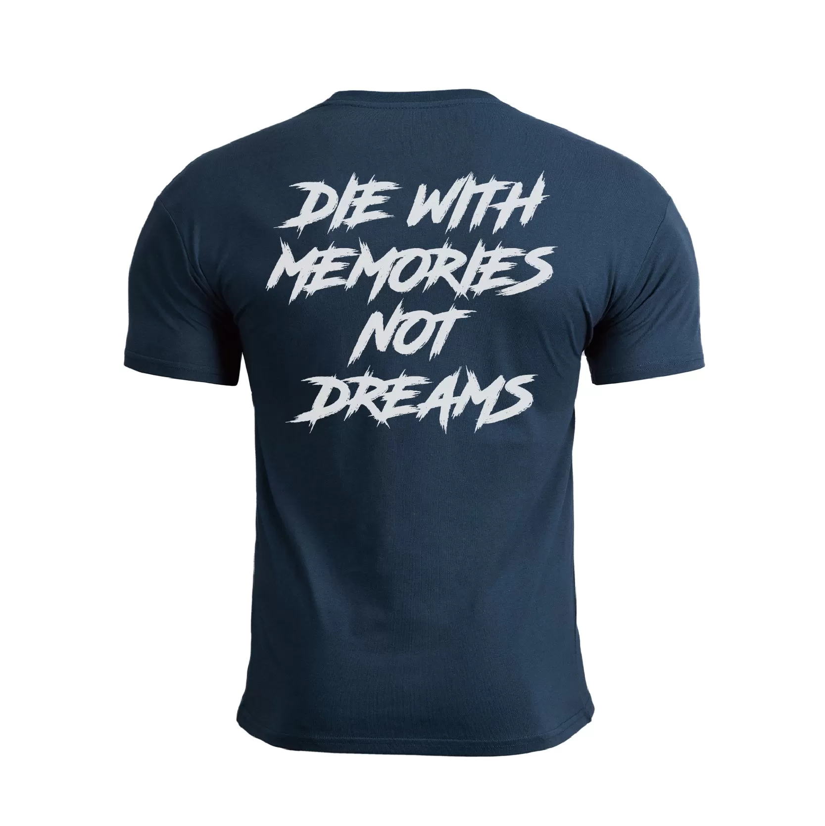 DIE WITH MEMORIES NOT DREAMS GRAPHIC TEE