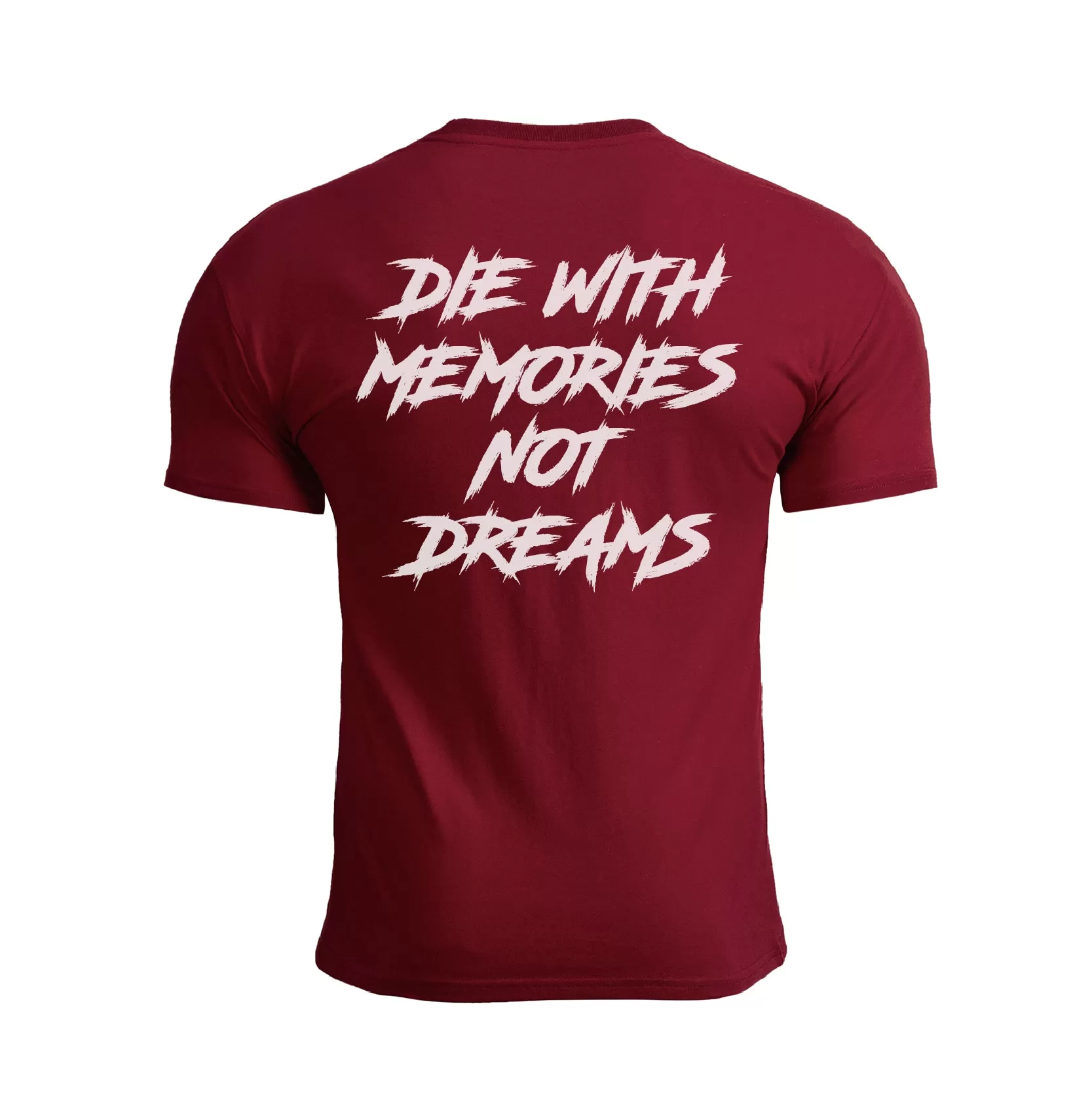 DIE WITH MEMORIES NOT DREAMS GRAPHIC TEE