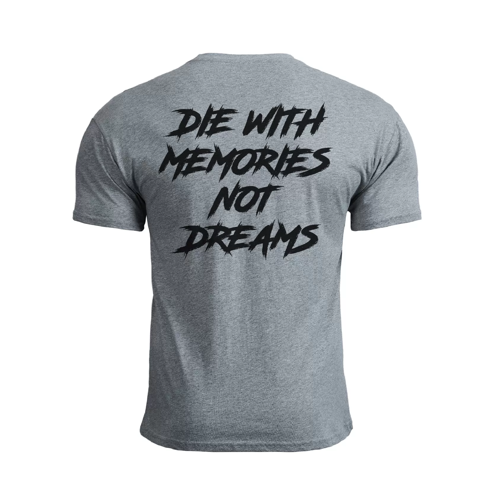 DIE WITH MEMORIES NOT DREAMS GRAPHIC TEE