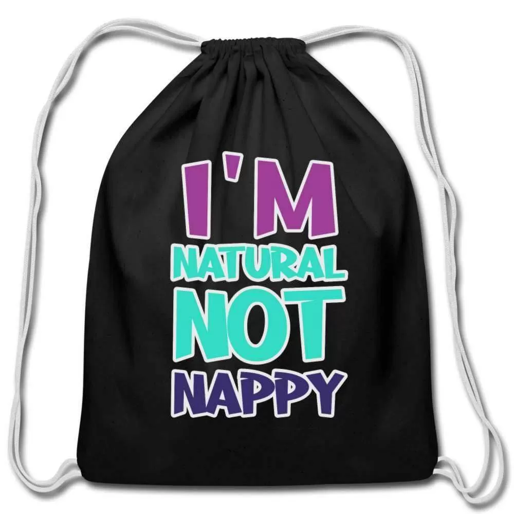 I'm Not Nappy Cotton Drawstring Bag