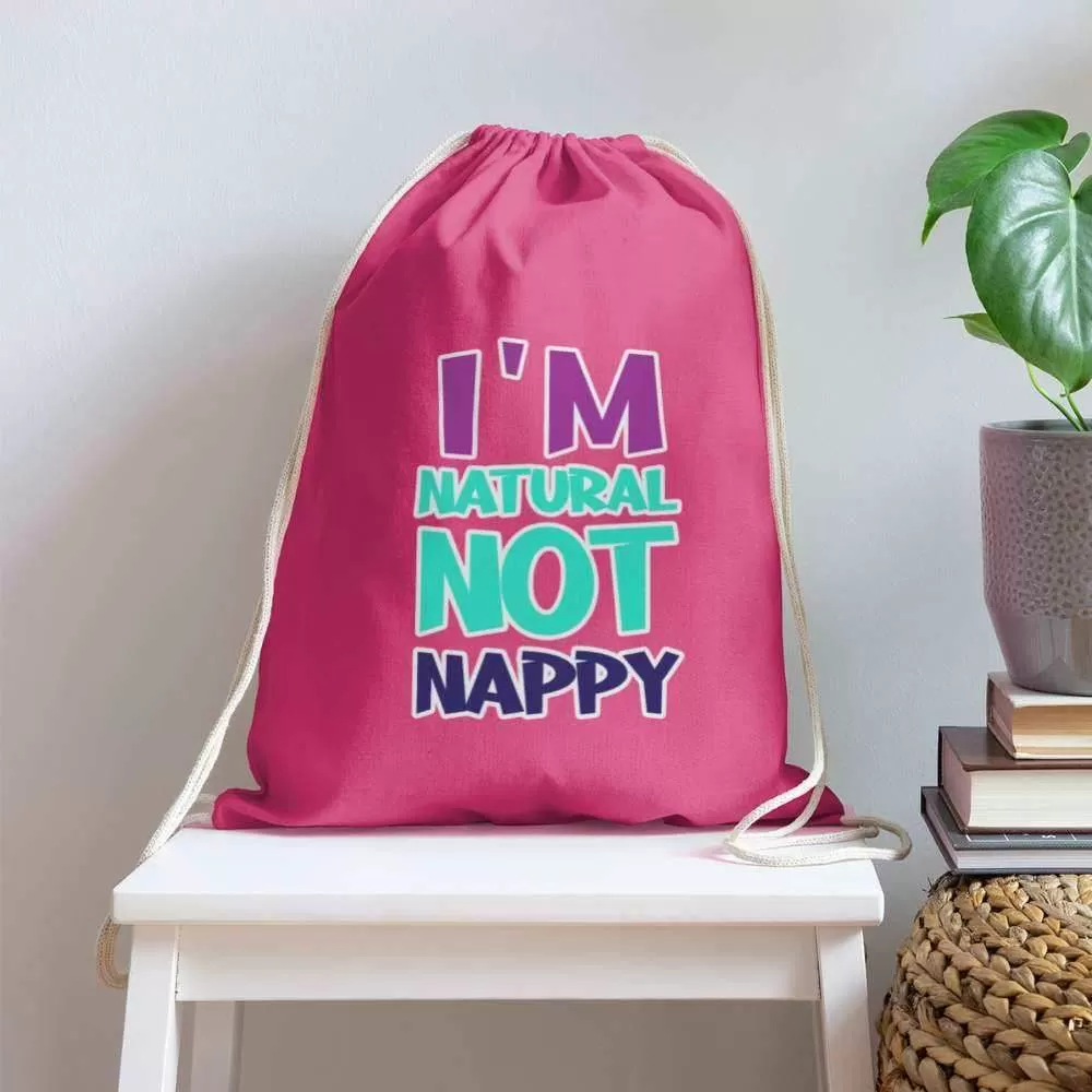 I'm Not Nappy Cotton Drawstring Bag