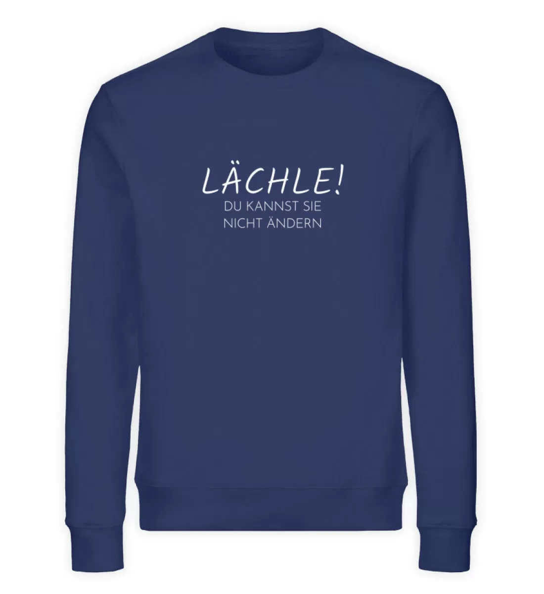 Lächle! Bio Sweatshirt Unisex