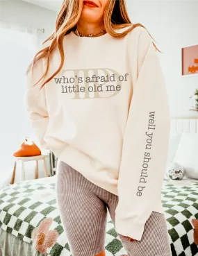 Who's Afraid Of Little Old Me |  Lightweight Crewneck Sweatshirt