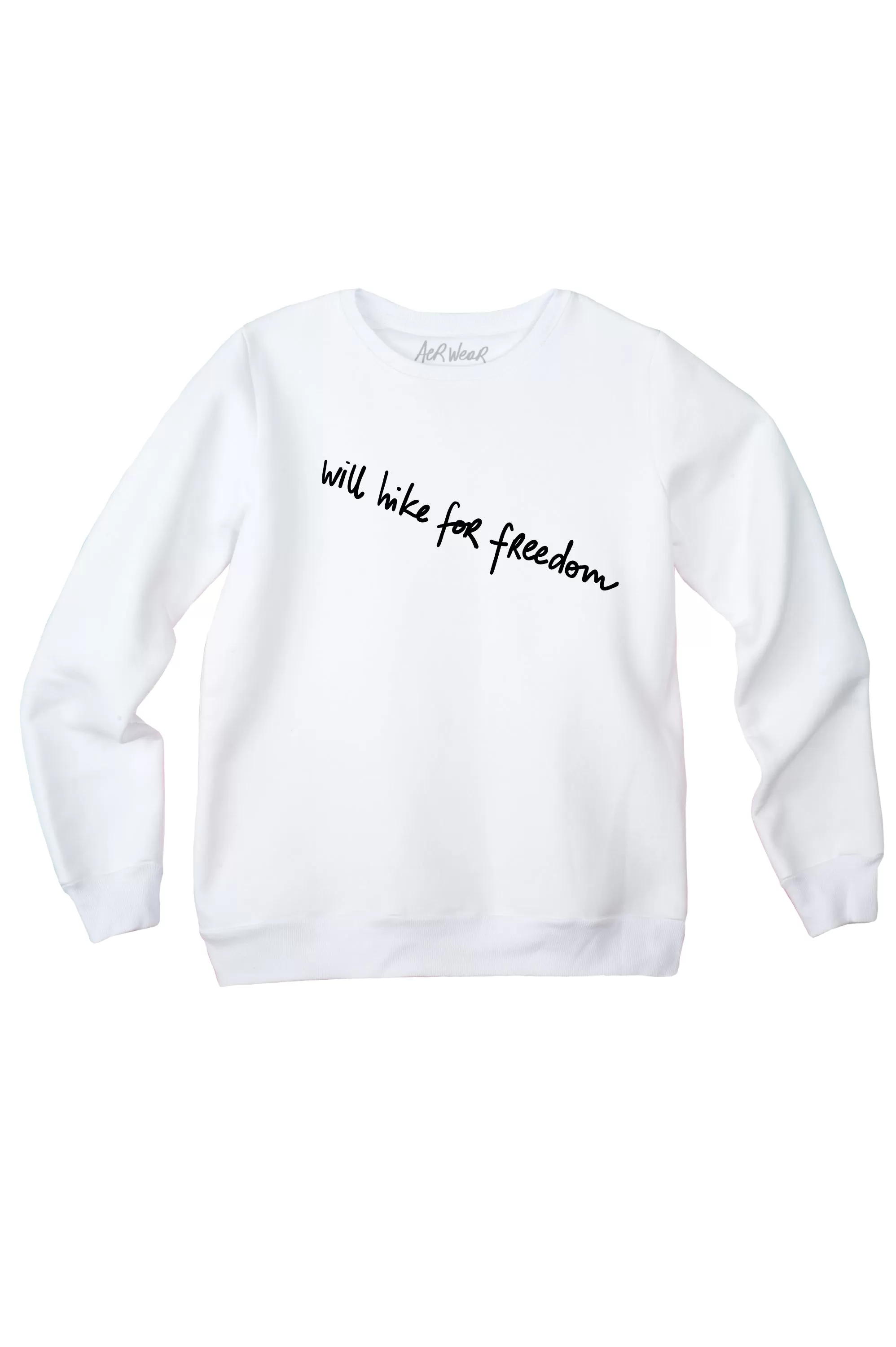 WILL HIKE FOR FREEDOM Sweatshirt